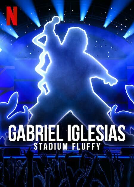 Gabriel Iglesias: Stadium Fluffy Live from Los Angeles (2022)